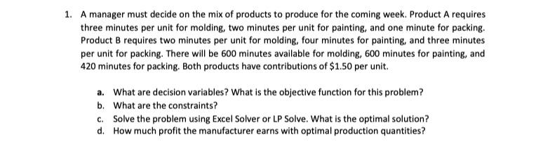 1. A manager must decide on the mix of products