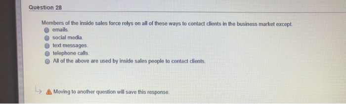 Question 28 Members of the inside sales force