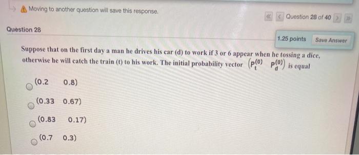 Moving to another question will save this