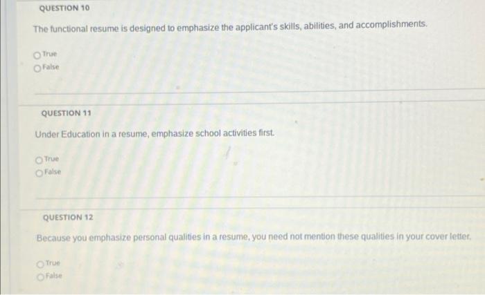 QUESTION 10 The functional resume is designed to