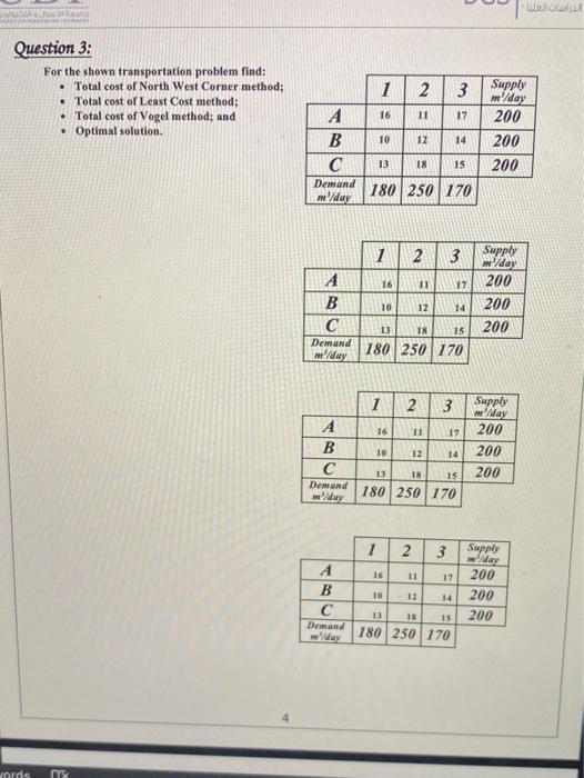 Question 3: 1 2 3 For the shown transportation
