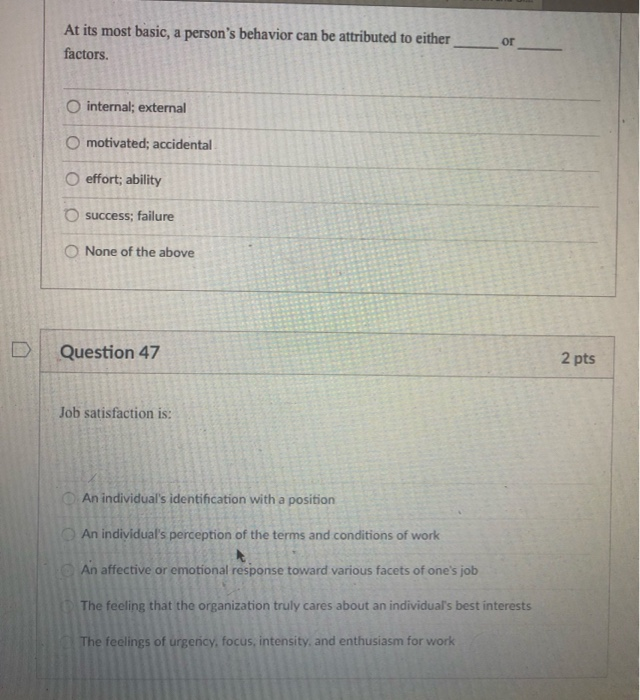 At its most basic, a person's behavior can be