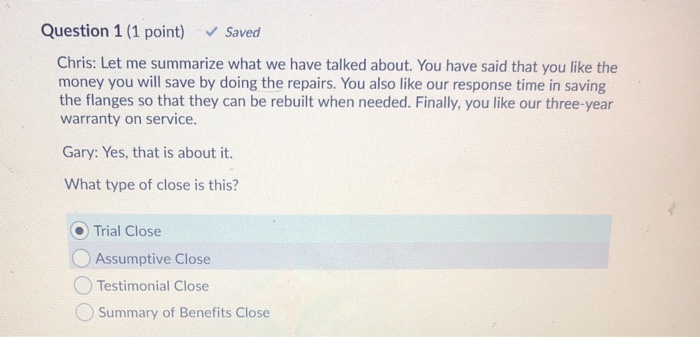 Question 1 (1 point) Saved Chris: Let me