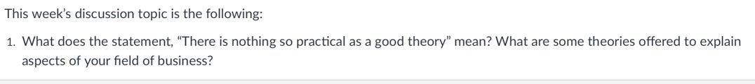 This week's discussion topic is the following: 1.