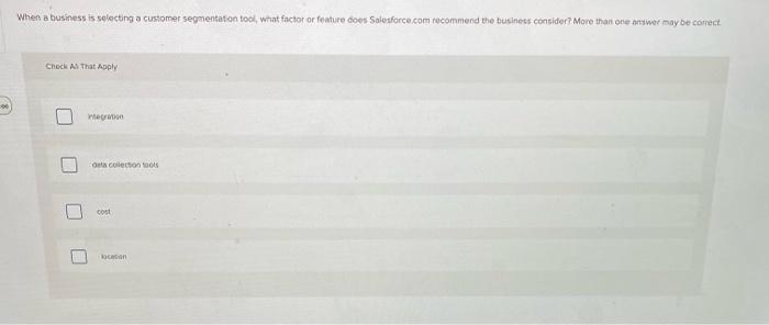 When a business is setecting a customer