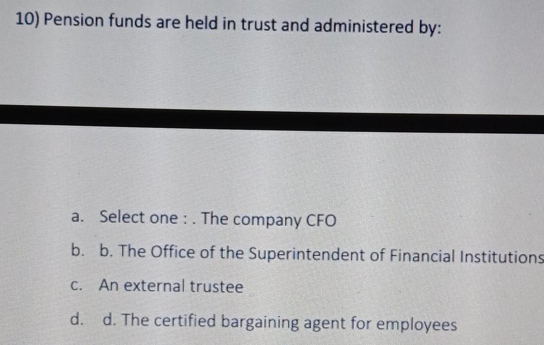 human resources 10) Pension funds are held in