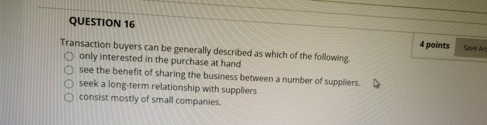 QUESTION 16 4 points Save An Transaction buyers