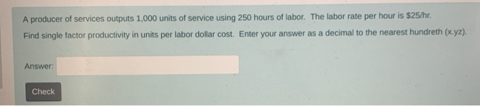 A producer of services outputs 1,000 units of