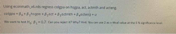 Using econmath_v6.rds regress colgpa on hsgpa,