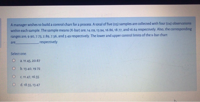 Amanager wishes to build a control chart for a