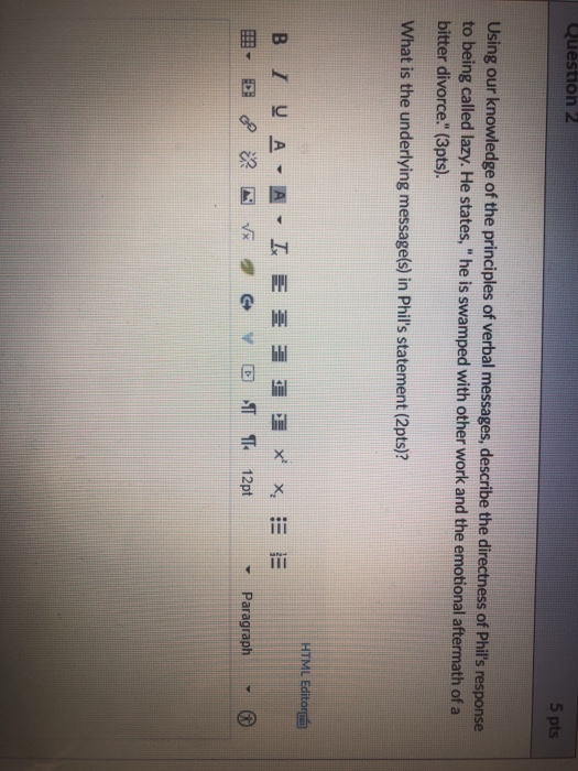 Question 2 5 pts Using our knowledge of the