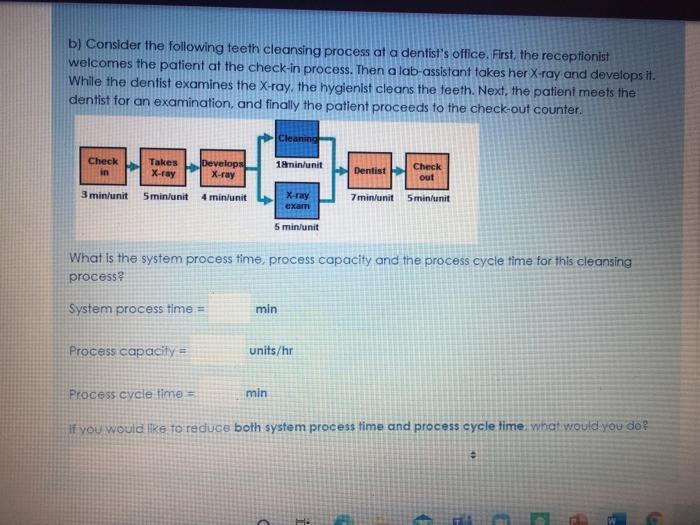 b) Consider the following teeth cleansing process