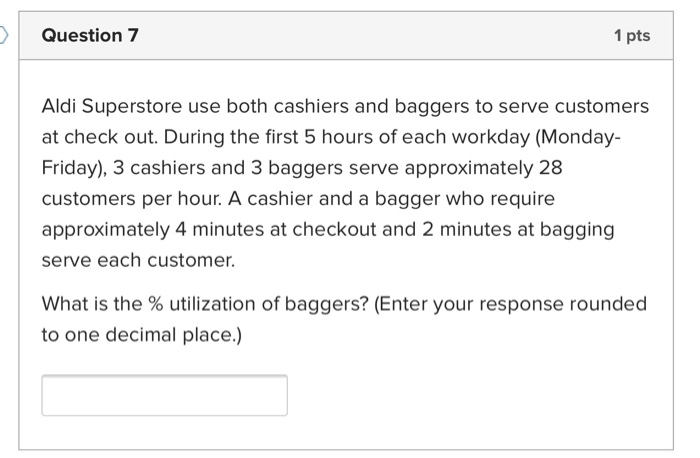 Question 7 1 pts Aldi Superstore use both