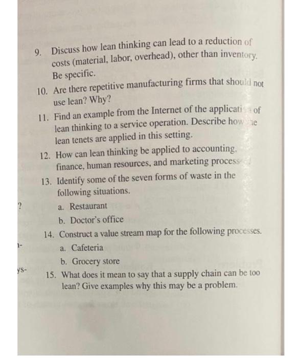 9. Discuss how lean thinking can lead to a