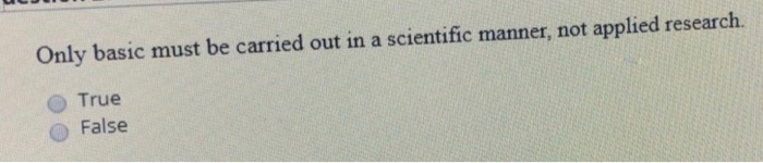 Only basic must be carried out in a scientific