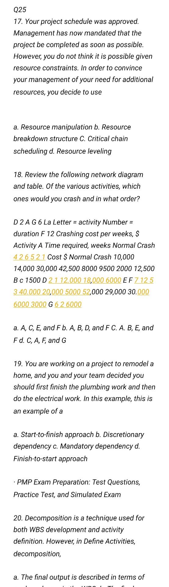 l. Q25 17. Your project schedule was approved.