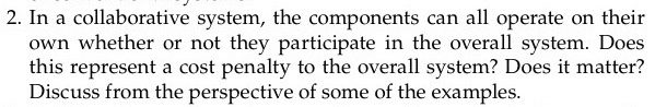 2. In a collaborative system, the components can