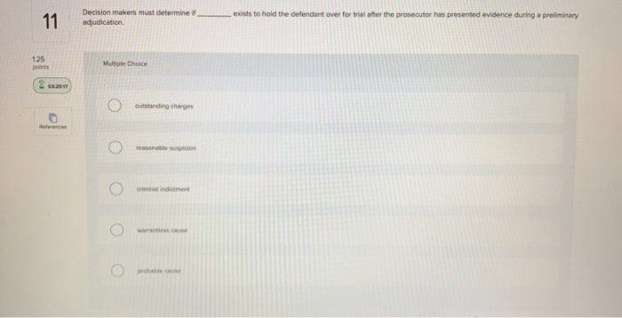 11 Decision makers must determine adjudication