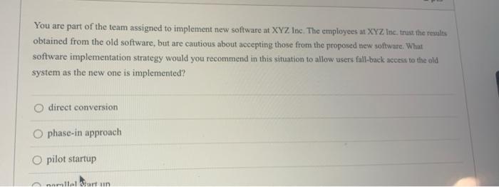 You are part of the team assigned to implement