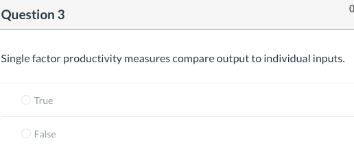 Question 3 Single factor productivity measures
