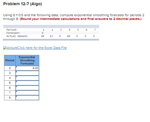 Problem 12-7 (Algo) Using a = 0.5 and the