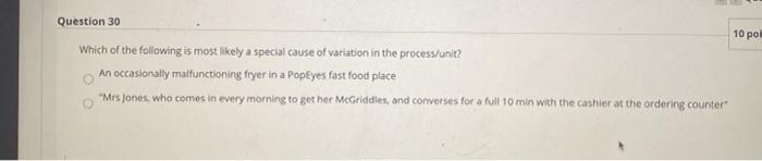 Question 30 10 pol Which of the following is most