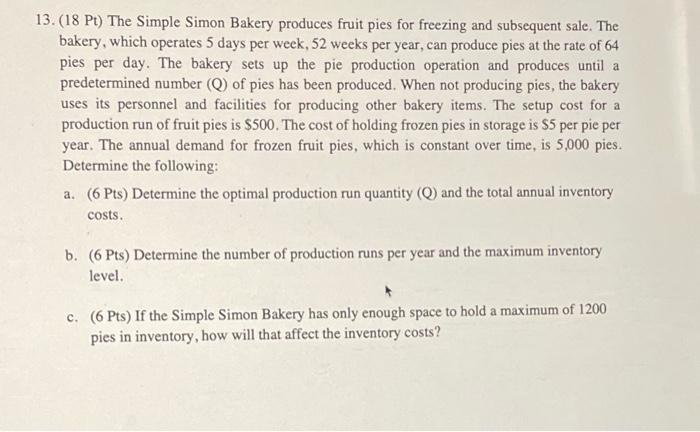 B and C only. 13. (18 Pt) The Simple Simon Bakery