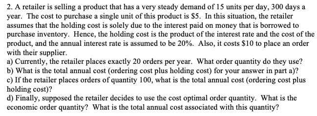 2. A retailer is selling a product that has a