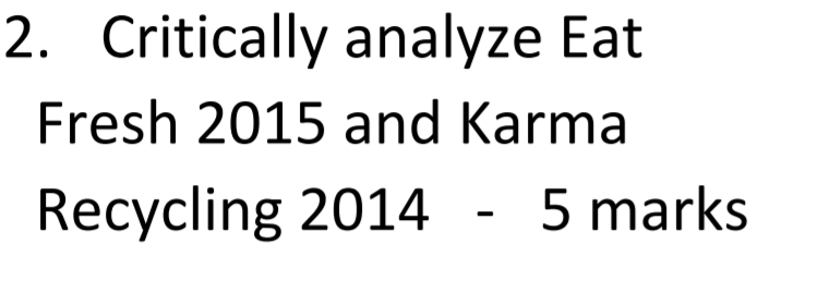 2. Critically analyze Eat Fresh 2015 and Karma