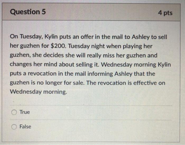 Question 5 4 pts On Tuesday, Kylin puts an offer