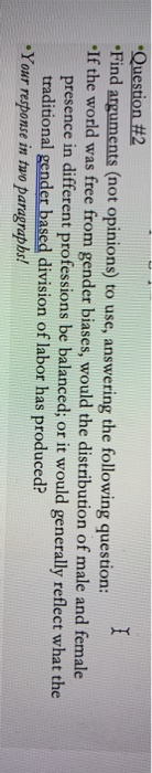 I Question #2 Find arguments (not opinions) to