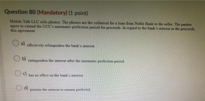 Question 80 (Mandatory) (1 point) Mobile Talk LLC