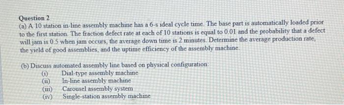 Question 2 (a) A 10 station in-line assembly