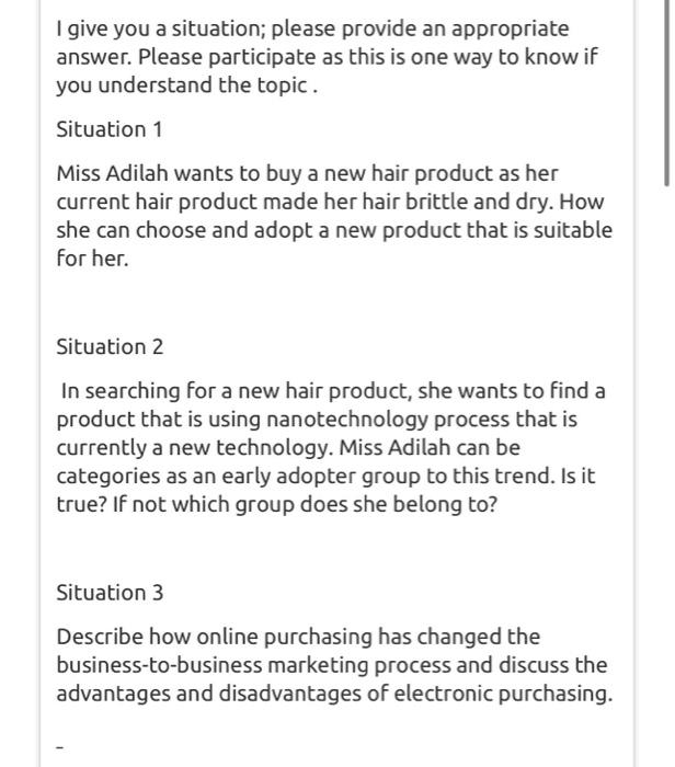 I give you a situation; please provide an