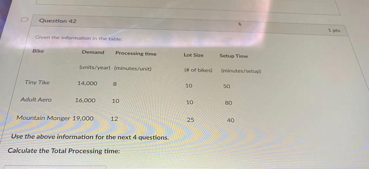 Question 42 1 pts Given the information in the