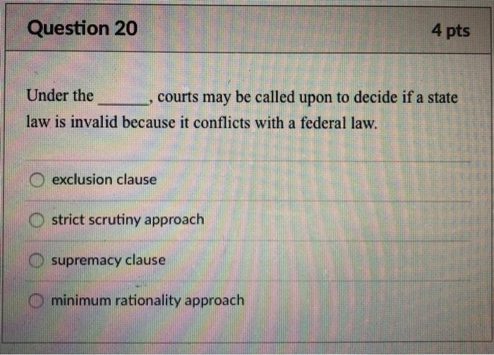 Question 20 4 pts Under the , courts may be