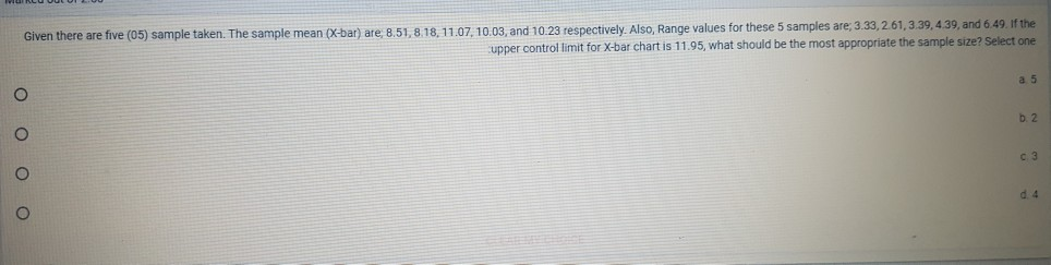 Given there are five (05) sample taken. The