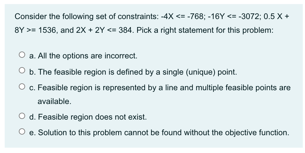 Consider the following set of constraints: -4X =