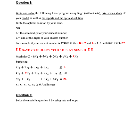 !!!!! lets take K=7 and L=30 Question 1: Write