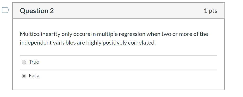 Are these answers correct? 1 pts Question 1 If we