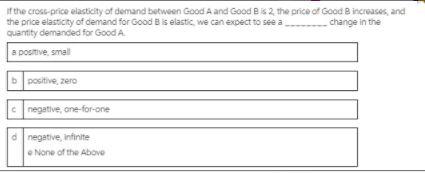 if the cross-price elasticity of demand between