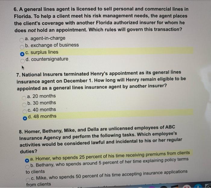 6. A general lines agent is licensed to sell