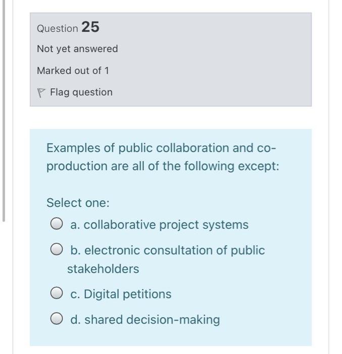 Question 25 Not yet answered Marked out of 1 P