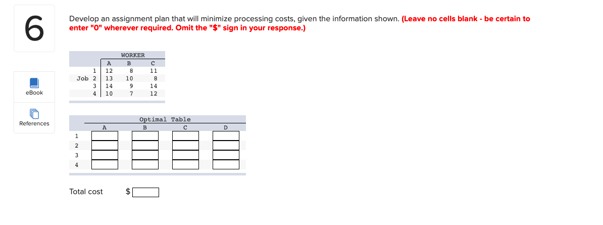 6 Develop an assignment plan that will minimize