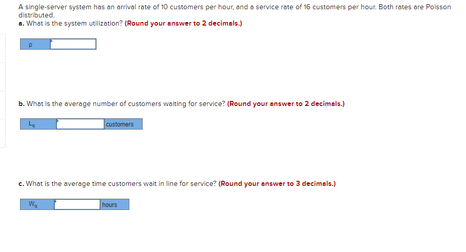 A single-server system has an arrival rate of 10