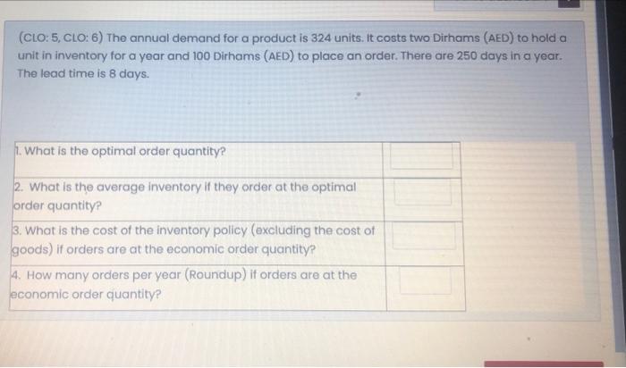 (CLO:5, CLO: 6) The annual demand for a product