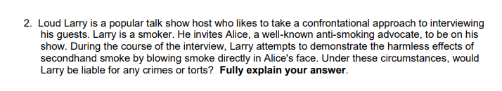 2. Loud Larry is a popular talk show host who
