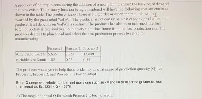 A producer of pottery is considering the addition