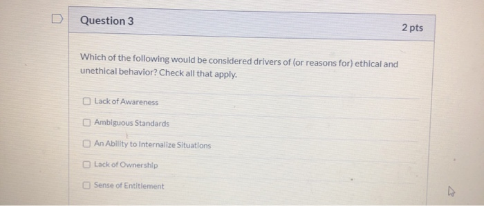 Question 3 2 pts Which of the following would be