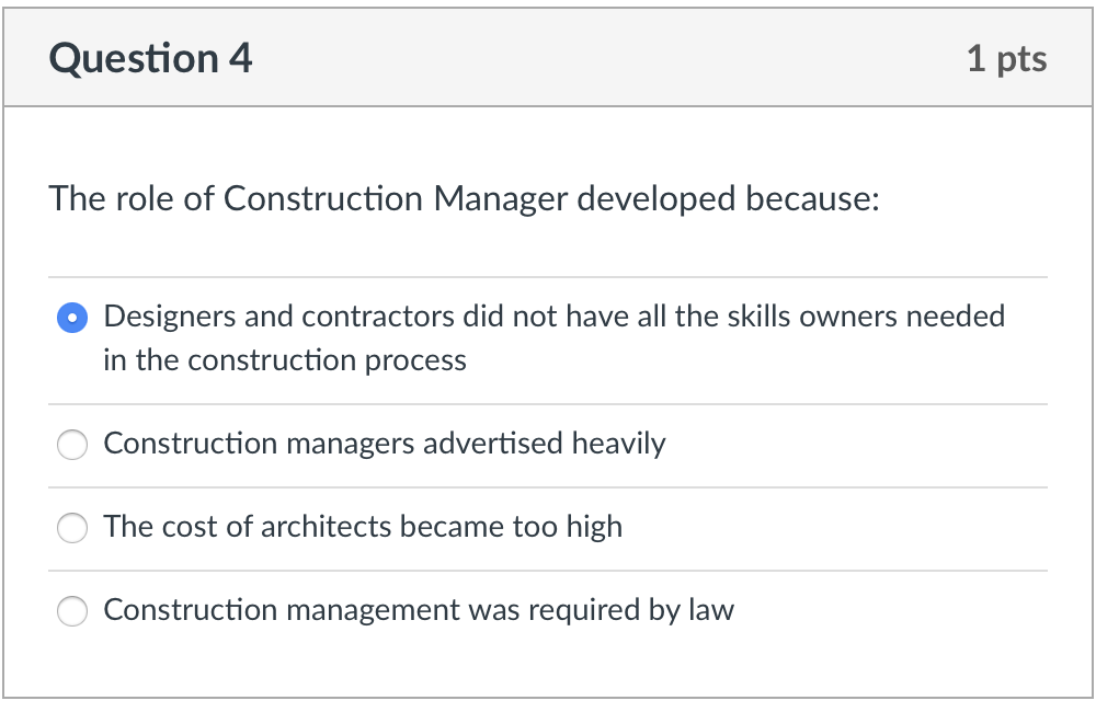 Question 4 1 pts The role of Construction Manager
